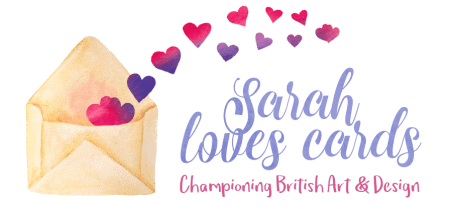Sarah Loves Cards Championing British Art and Design